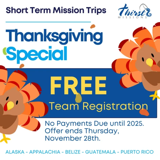 Now through Nov. 28th, Register your Team for FREE! No payments due until 2025, dates still open in ALL of our 5 ministry locations! Contact Us for more information ---> 651-464-2212 or email info@thirstmissions.org
.
.
.
#thirstmissions #thanksgivingspecial #freeregistration #free #ministry #missiontrip #alaska #appalachia #belize #guatemala #puertorico #2025missiontrip